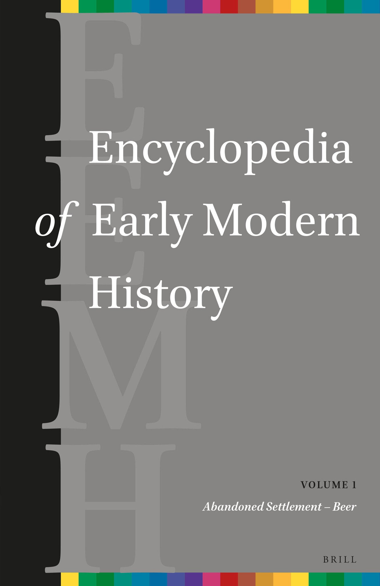 Encyclopedia of Early Modern History, volume 1