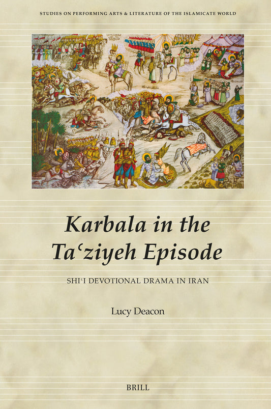 Karbala in the Taʿziyeh Episode, Shiʿi Devotional Drama in Iran