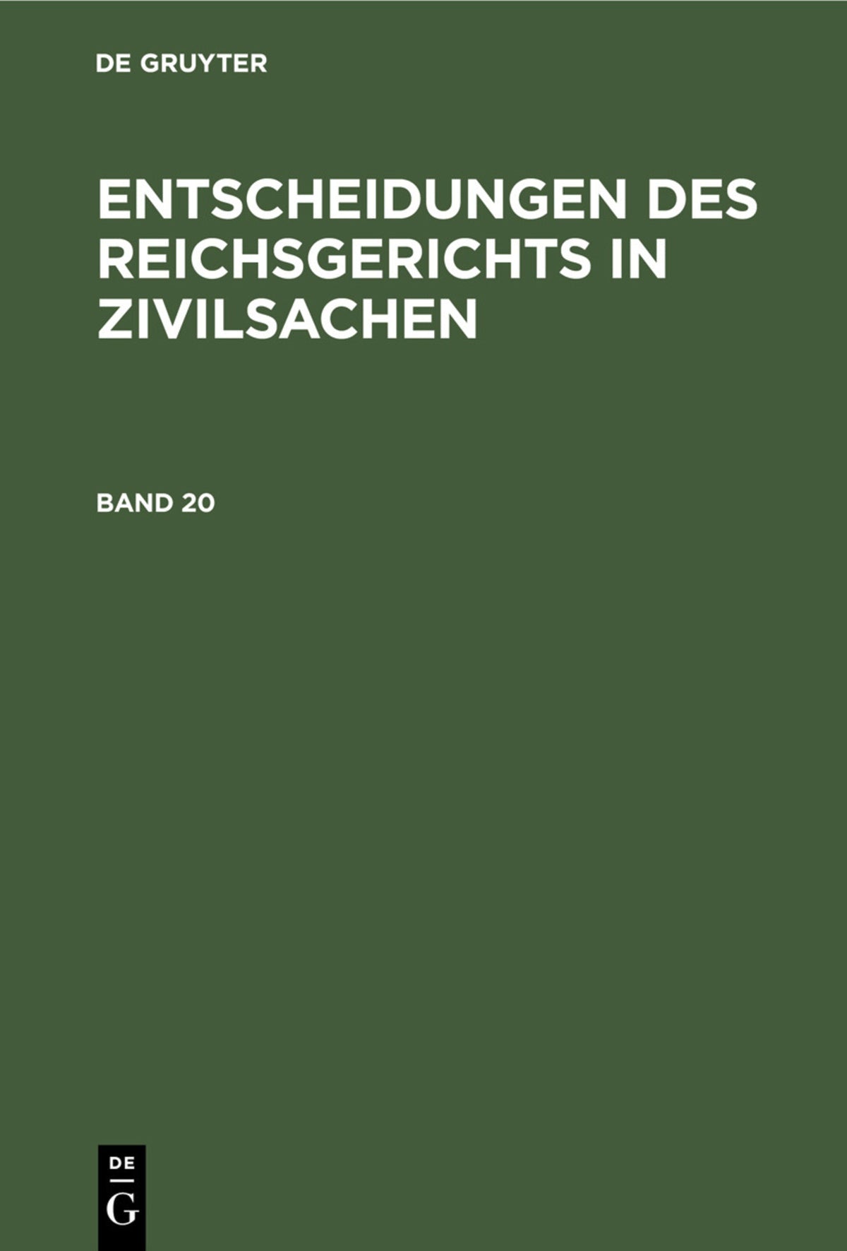 Entscheidungen des Reichsgerichts in Zivilsachen. Band 20