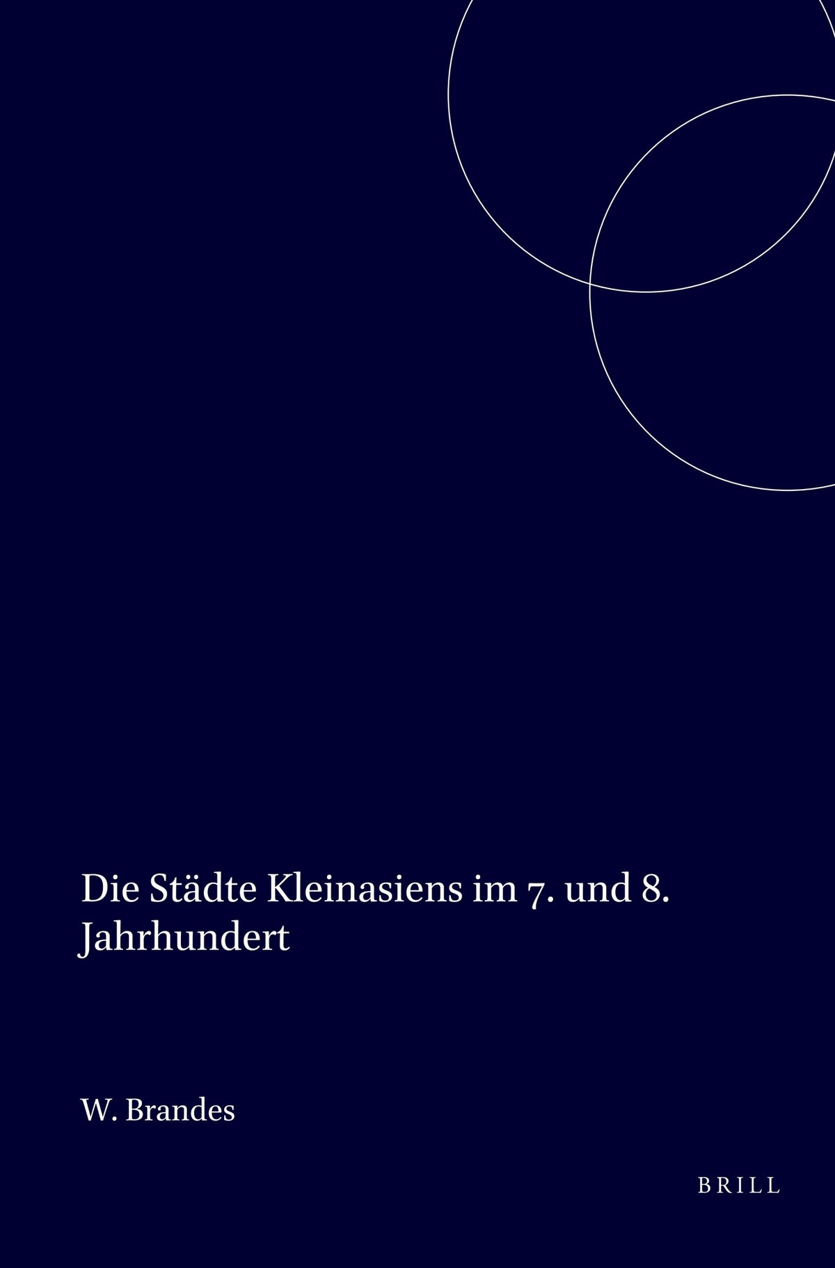 Die Städte Kleinasiens im 7. und 8. Jahrhundert