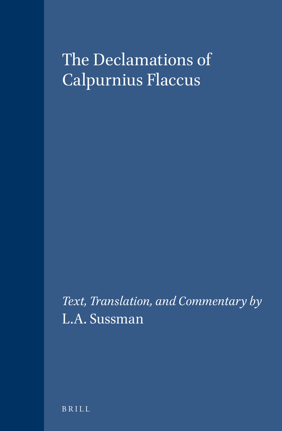 Cover image for The Declamations of Calpurnius Flaccus ISBN 9789004099838