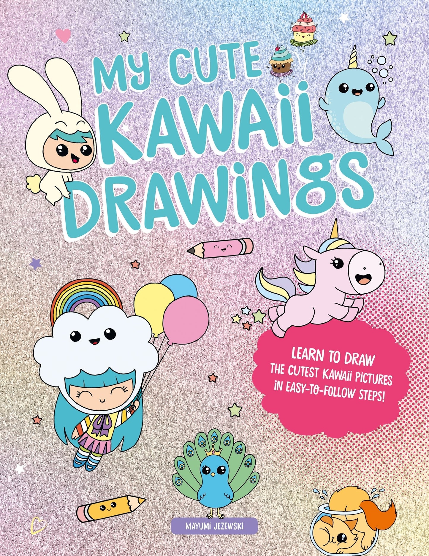 Cover image for My Cute Kawaii Drawings ISBN 9781446319697