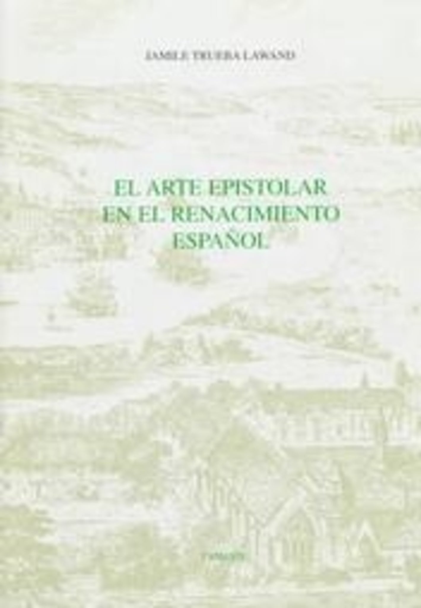 El Arte epistolar en el Renacimiento español