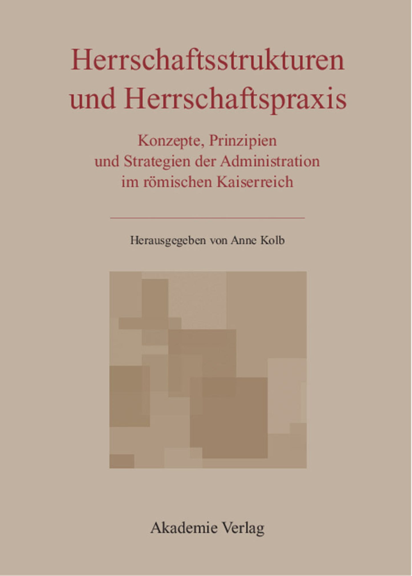 Herrschaftsstrukturen und Herrschaftspraxis