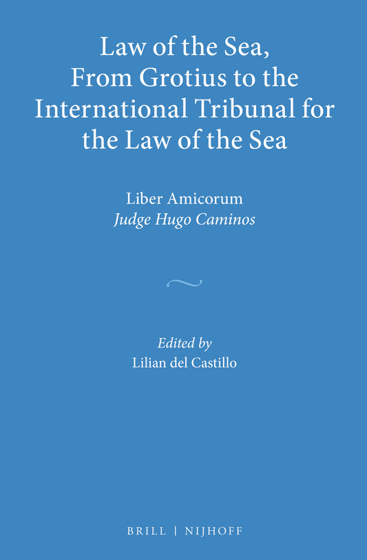 Law of the Sea, From Grotius to the International Tribunal for the Law of the Sea