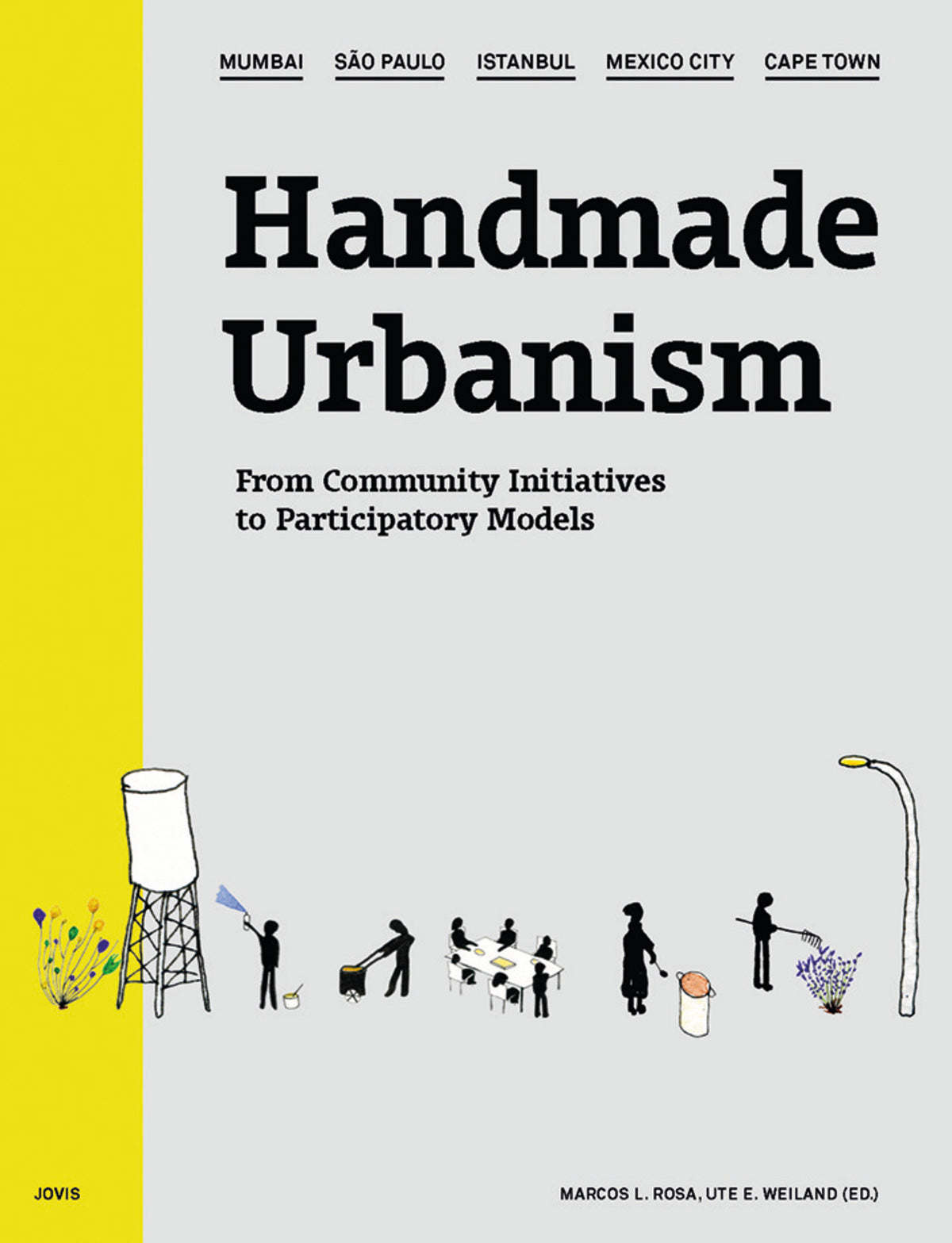 Cover image for Handmade Urbanism: Mumbai, São Paulo, Istanbul, Mexico City, Cape Town ISBN 9783868592252