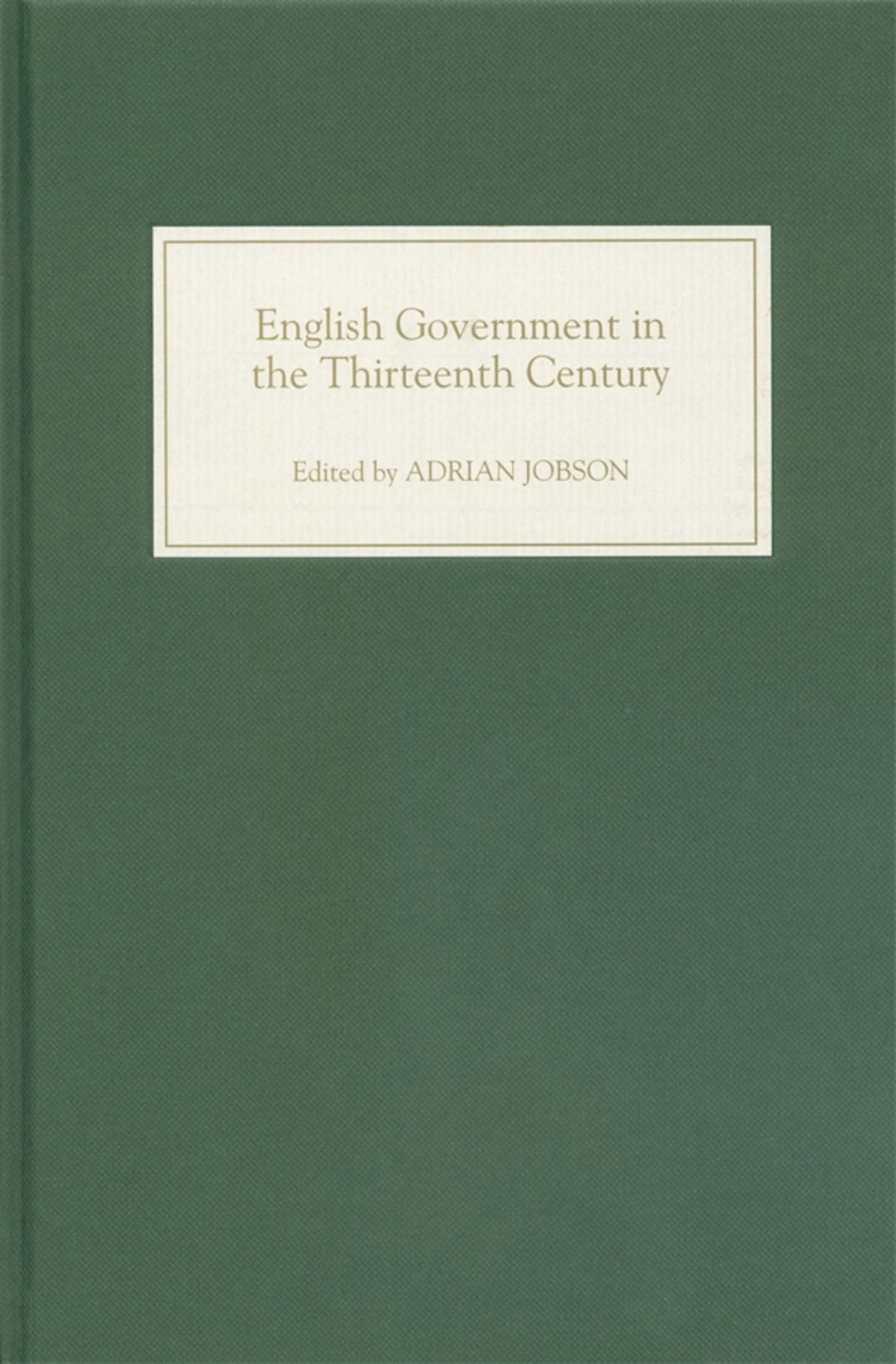 Cover image for English Government in the Thirteenth Century ISBN 9781843830566