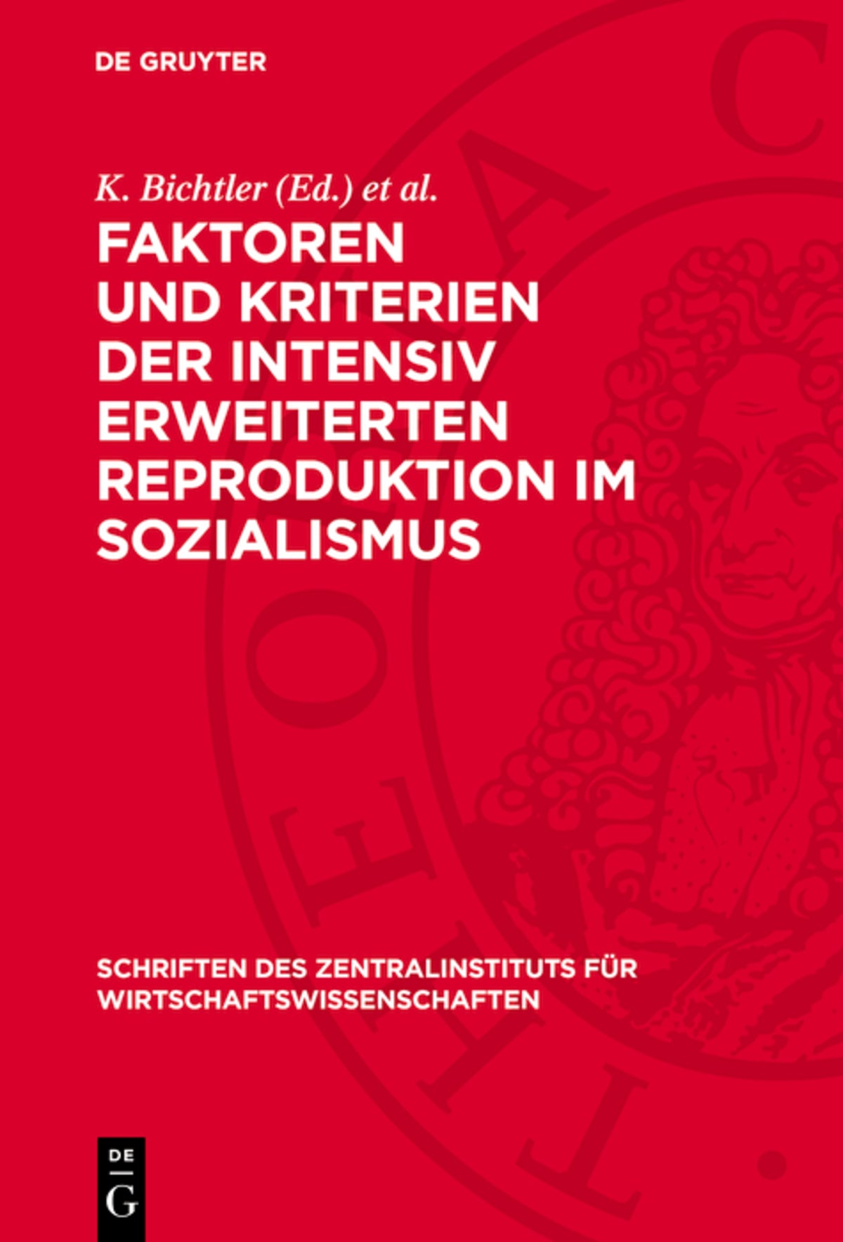 Cover image for Faktoren und Kriterien der intensiv erweiterten Reproduktion im Sozialismus ISBN 9783112700563
