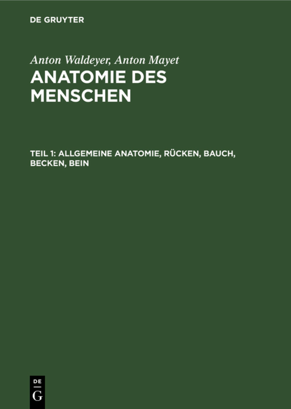 Cover image for Allgemeine Anatomie, Rücken, Bauch, Becken, Bein ISBN 9783110059847