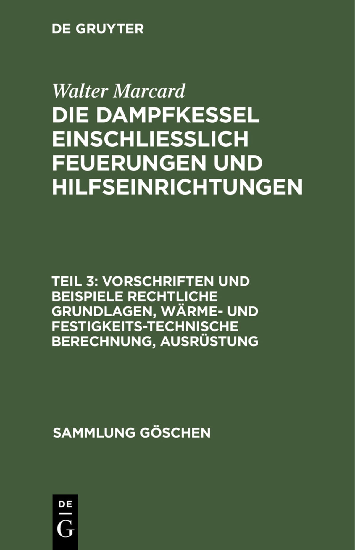 Vorschriften und Beispiele Rechtliche Grundlagen, wärme- und festigkeitstechnische Berechnung, Ausrüstung
