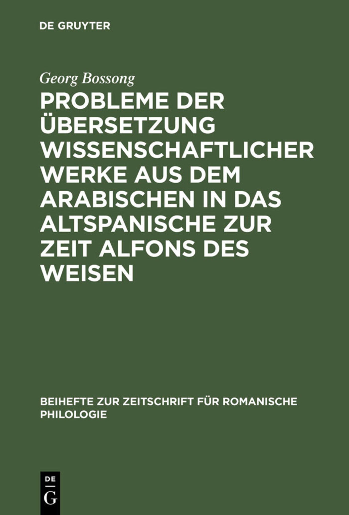 Probleme der Übersetzung wissenschaftlicher Werke aus dem Arabischen in das Altspanische zur Zeit Alfons des Weisen