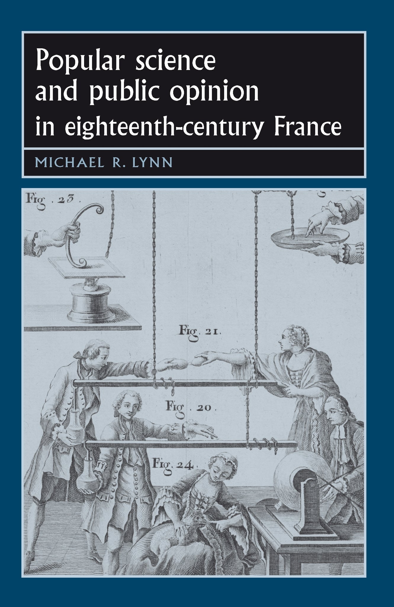 Cover image for Popular science and public opinion in eighteenth-century France ISBN 9780719073748