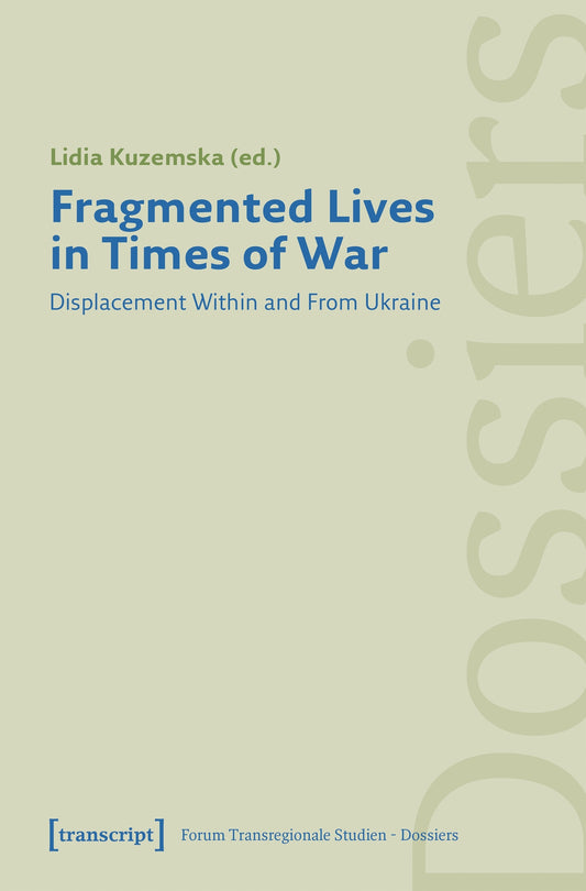 Fragmented Lives in Times of War