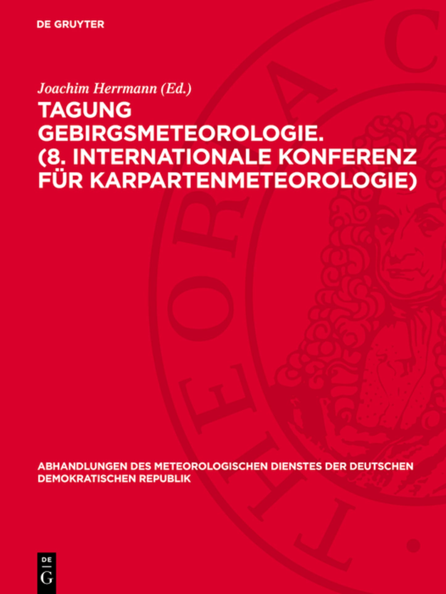 Tagung Gebirgsmeteorologie. (8. Internationale Konferenz für Karpartenmeteorologie)