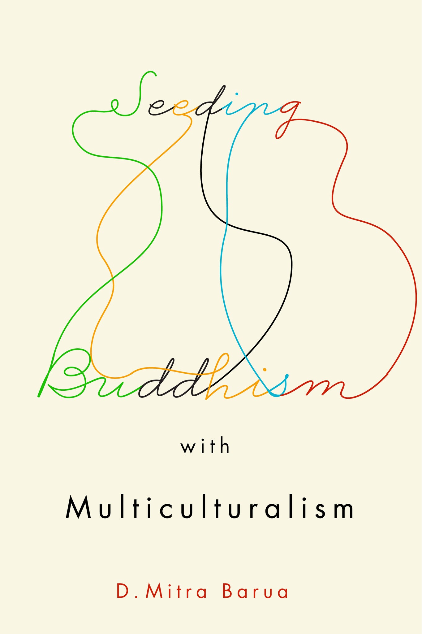 Seeding Buddhism with Multiculturalism