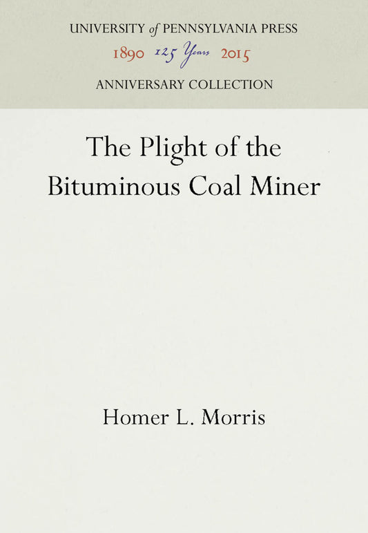 The Plight of the Bituminous Coal Miner