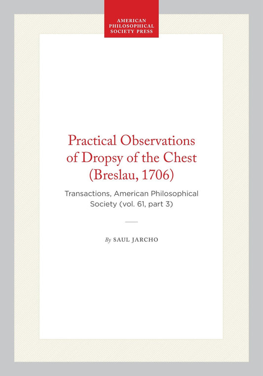 Practical Observations of Dropsy of the Chest (Breslau, 1706)