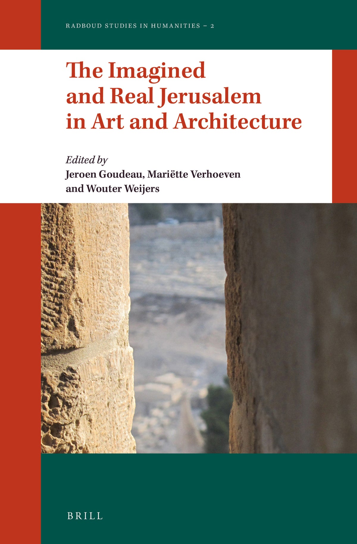 Cover image for The Imagined and Real Jerusalem in Art and Architecture ISBN 9789004270824