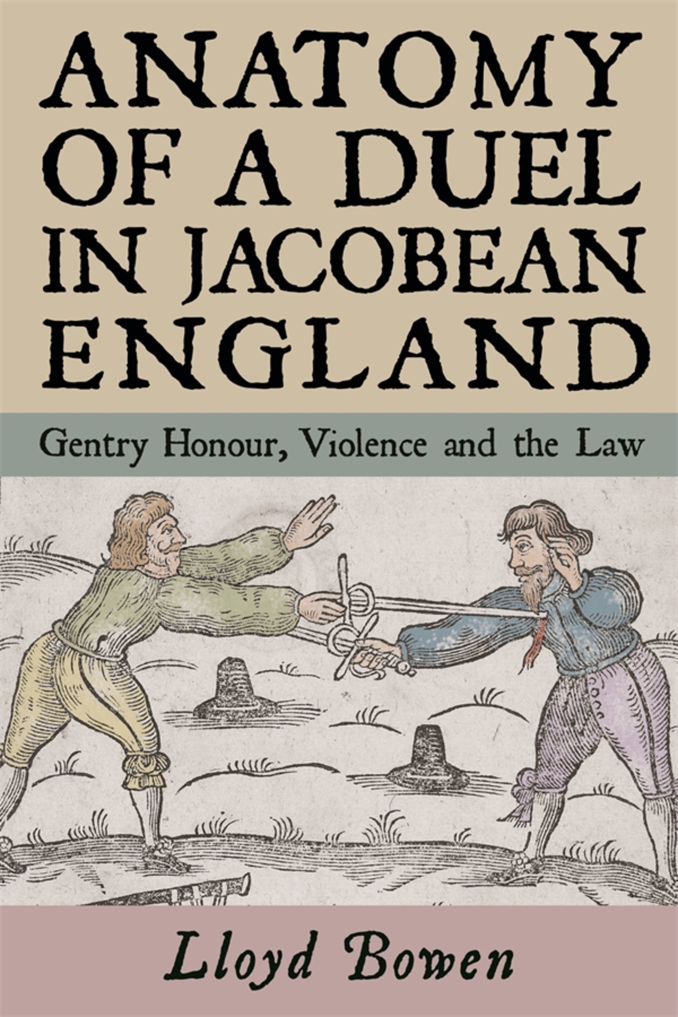 Cover image for Anatomy of a Duel in Jacobean England ISBN 9781783276097