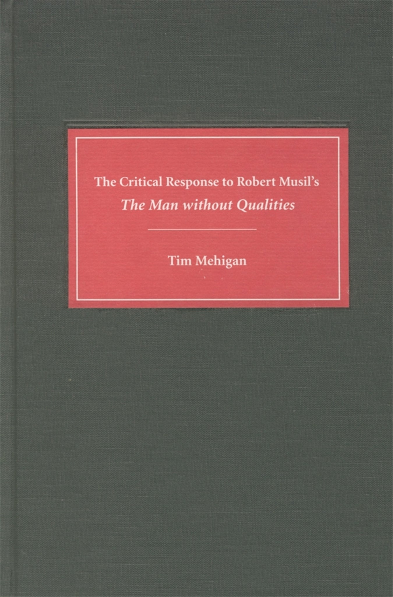 The Critical Response to Robert Musil's The Man without Qualities