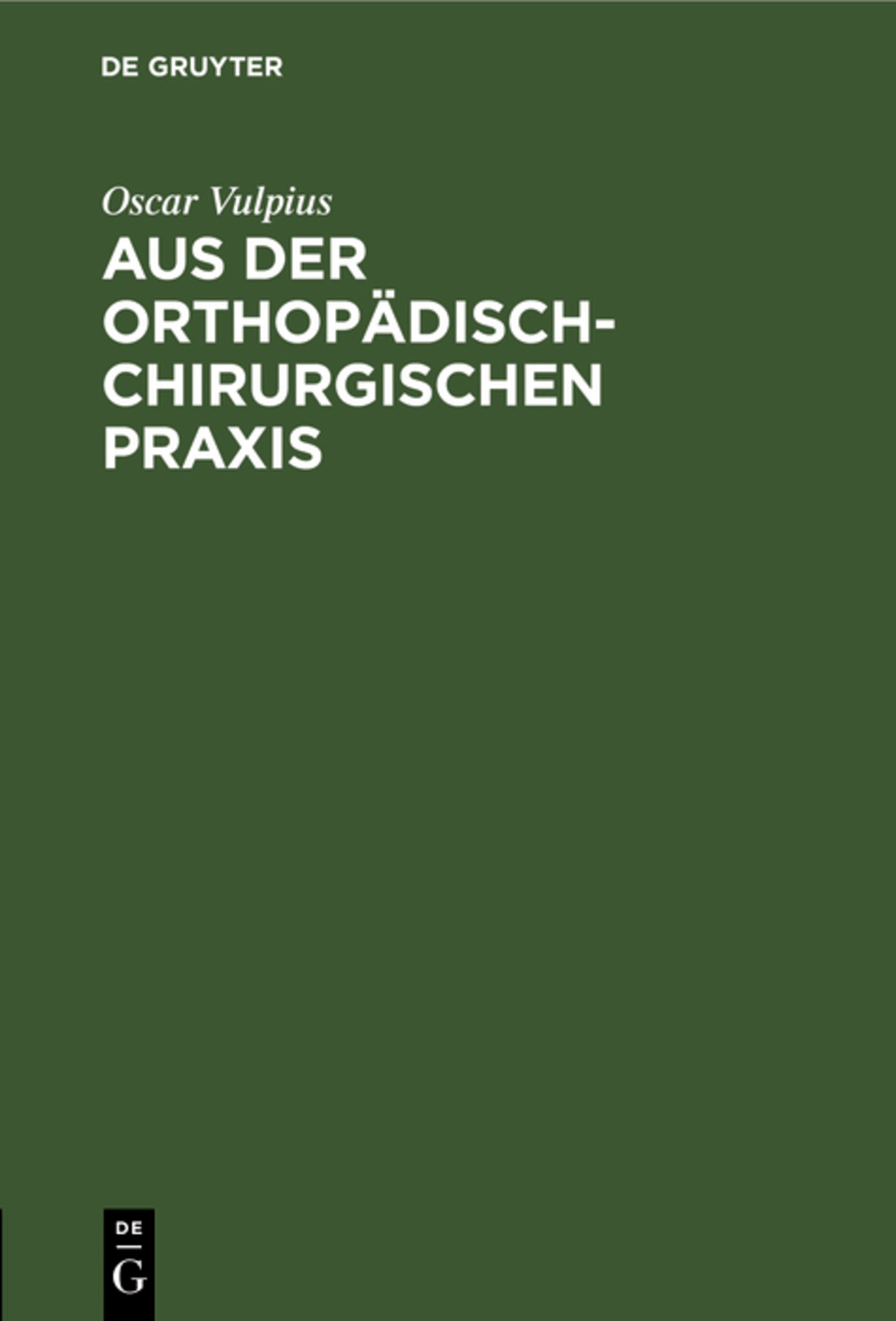 Aus der orthopädisch-chirurgischen Praxis