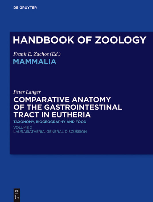 Comparative Anatomy of the Gastrointestinal Tract in Eutheria II