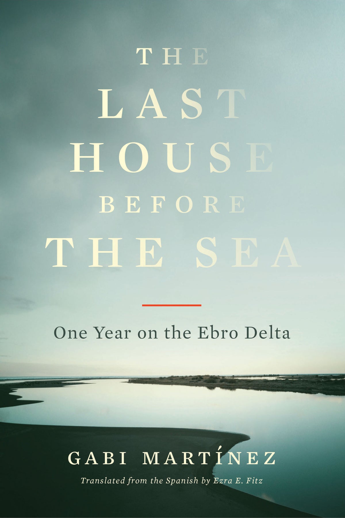 Cover image for The Last House Before the Sea ISBN 9781632064042