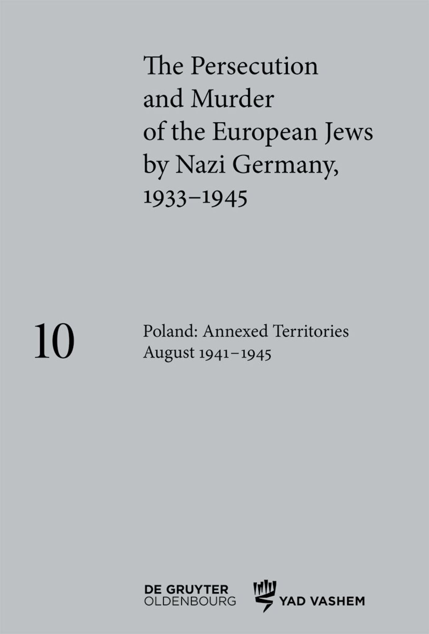 Poland: Annexed Territories August 1941–1945