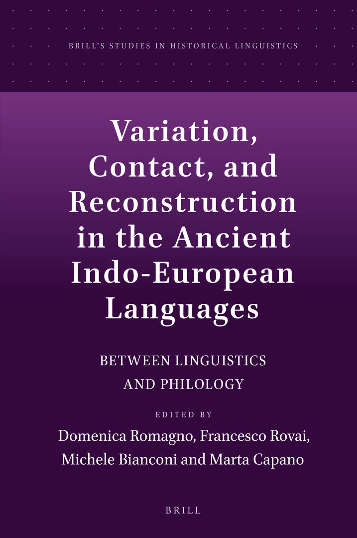 Cover image for Variation, Contact, and Reconstruction in the Ancient Indo-European Languages ISBN 9789004508859