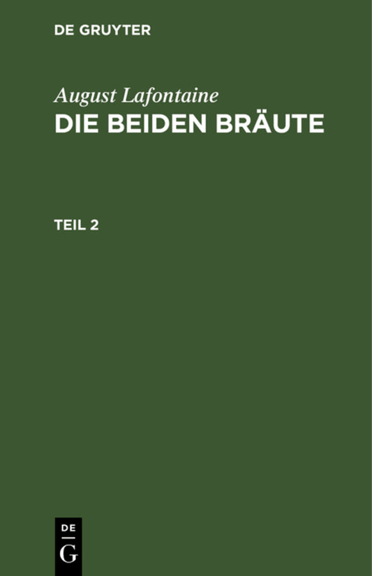 August Lafontaine: Die beiden Bräute. Teil 2