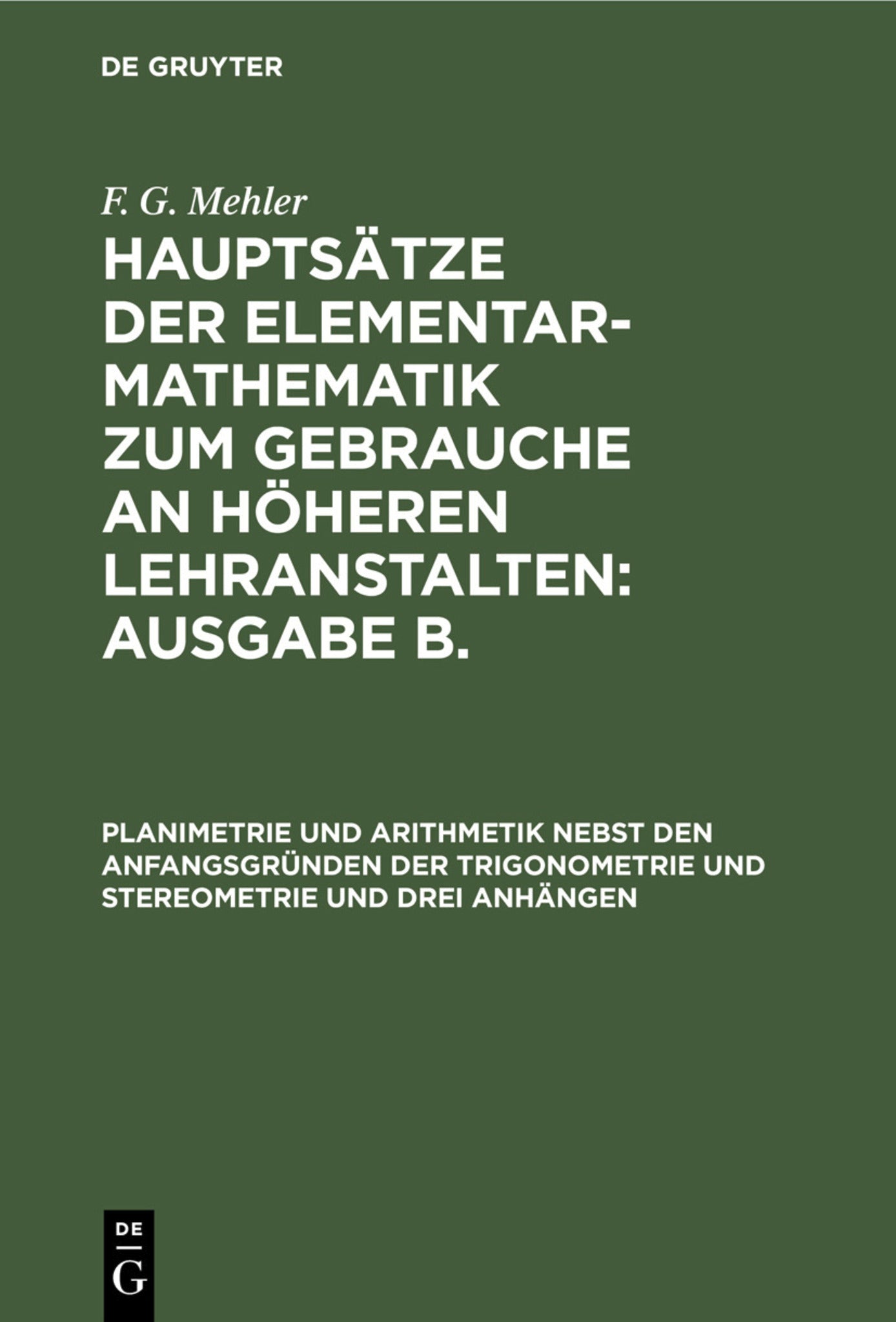 Planimetrie und Arithmetik nebst den Anfangsgründen der Trigonometrie und Stereometrie und drei Anhängen