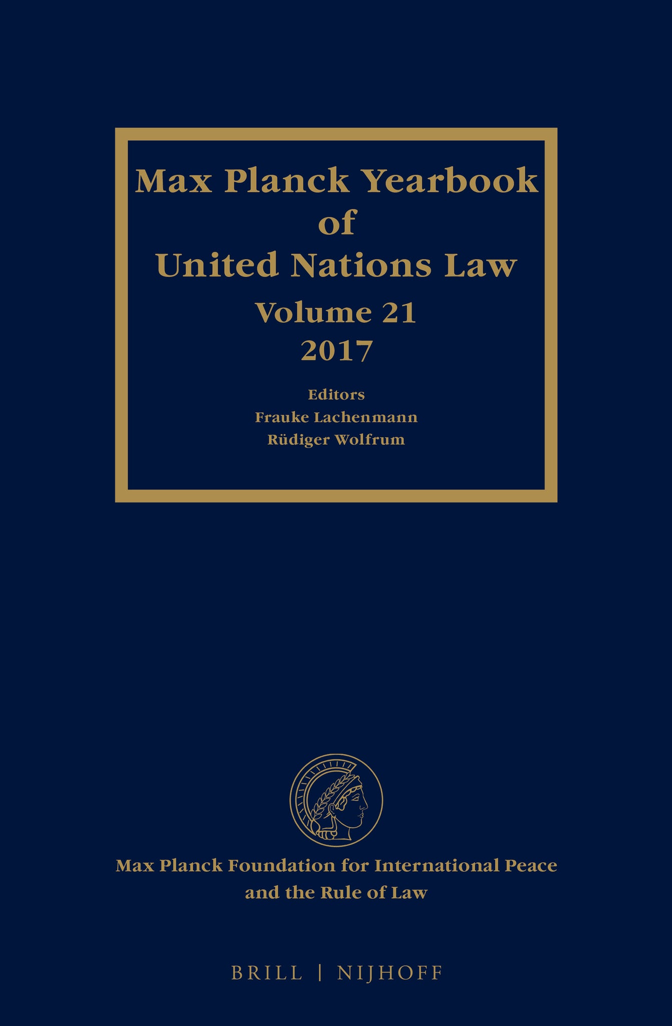 Max Planck Yearbook of United Nations Law, Volume 21 (2017)