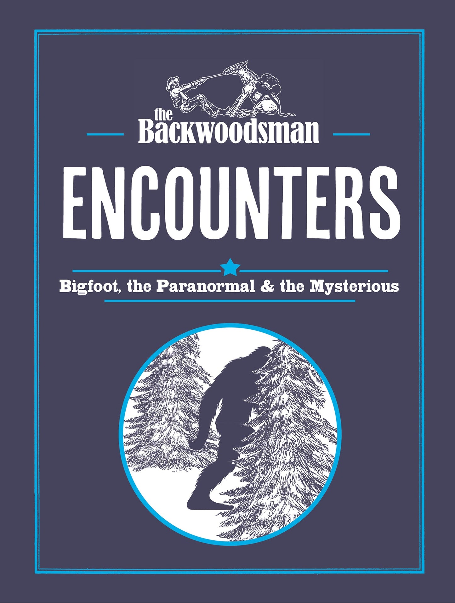 The Backwoodsman: Encounters