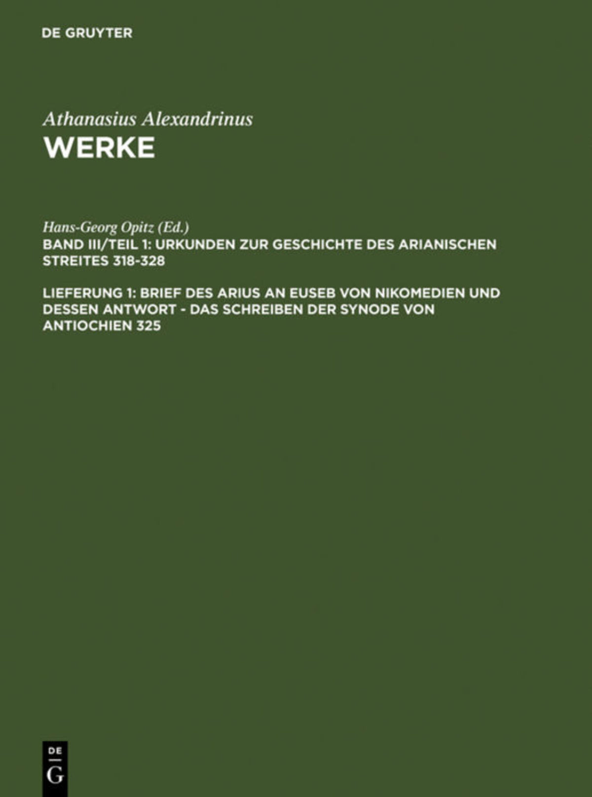 Cover image for Brief des Arius an Euseb von Nikomedien und dessen Antwort - Das Schreiben der Synode von Antiochien 325 ISBN 9783110152135