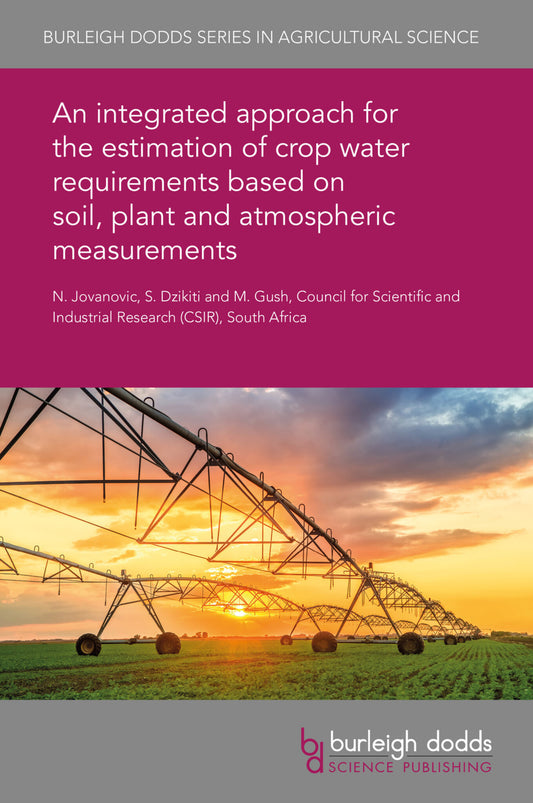 An integrated approach for the estimation of crop water requirements based on soil, plant and atmospheric measurements