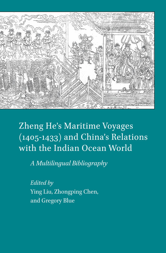 Zheng He’s Maritime Voyages (1405-1433) and China’s Relations with the Indian Ocean World