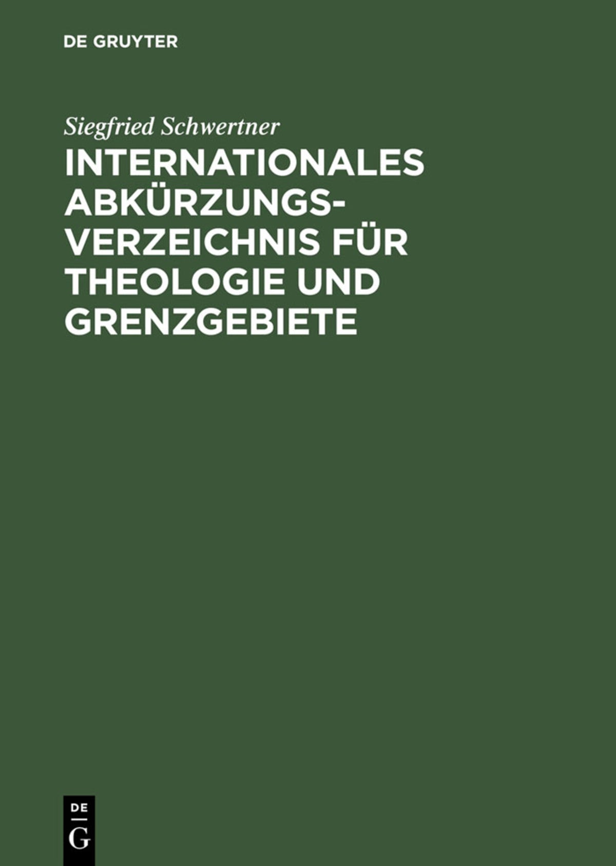 Cover image for Internationales Abkürzungsverzeichnis für Theologie und Grenzgebiete ISBN 9783110040272