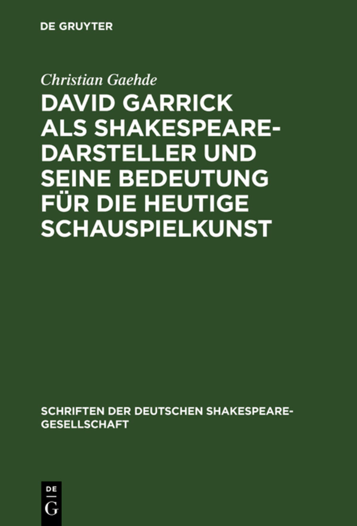 Cover image for David Garrick als Shakespeare-Darsteller und seine Bedeutung für die heutige Schauspielkunst ISBN 9783111184630
