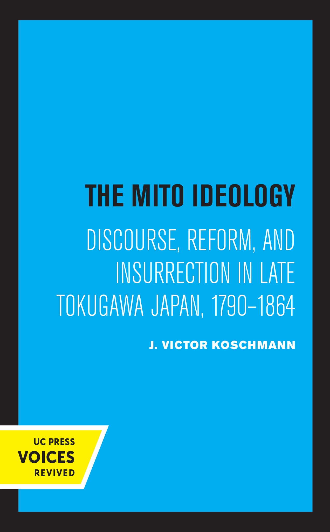 Cover image for The Mito Ideology ISBN 9780520337046