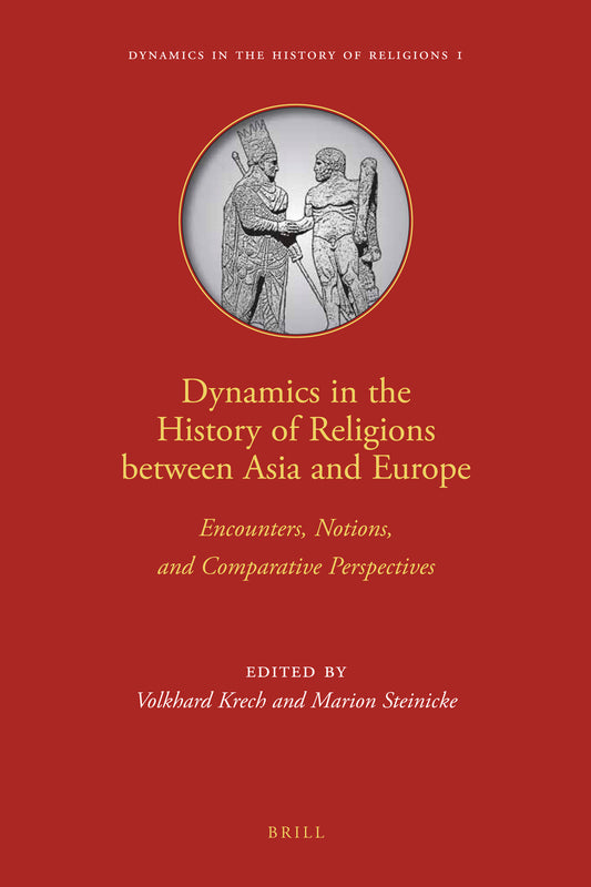 Dynamics in the History of Religions between Asia and Europe