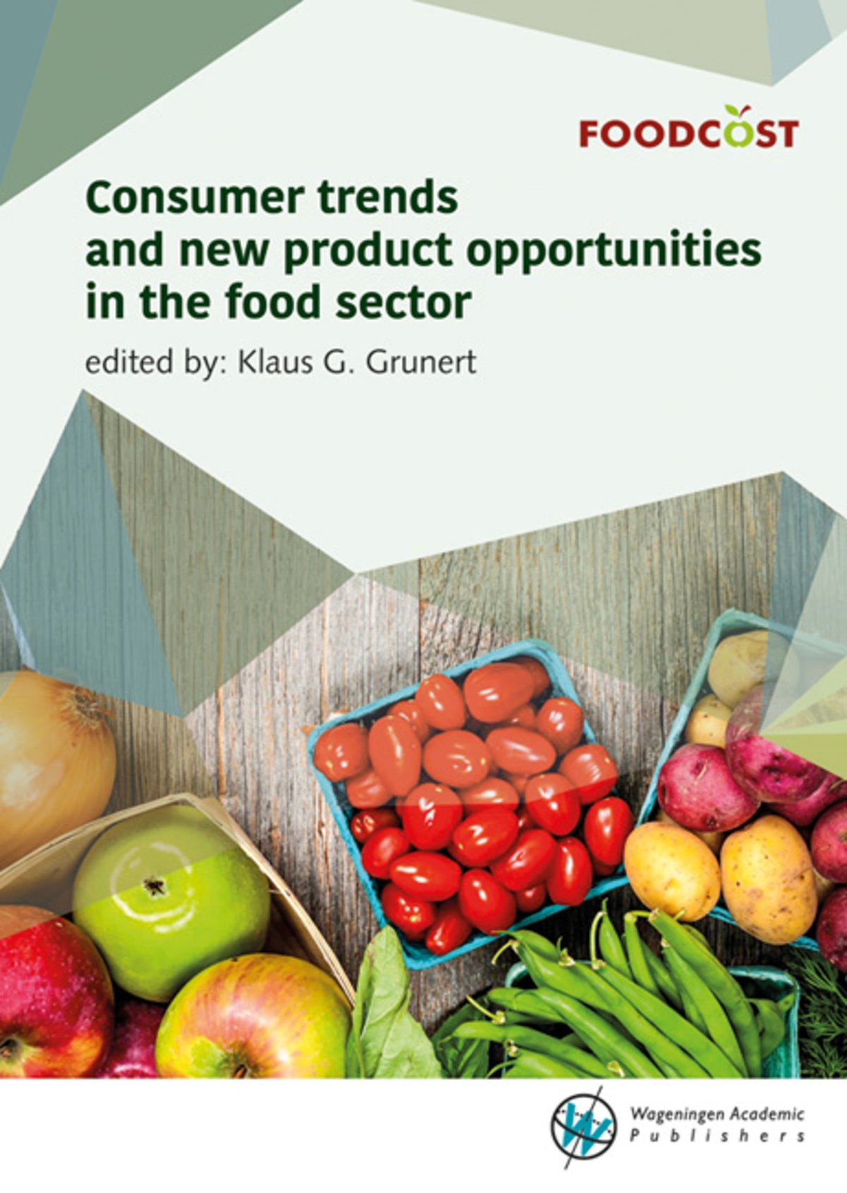 Cover image for Consumer trends and new product opportunities in the food sector ISBN 9789086863075