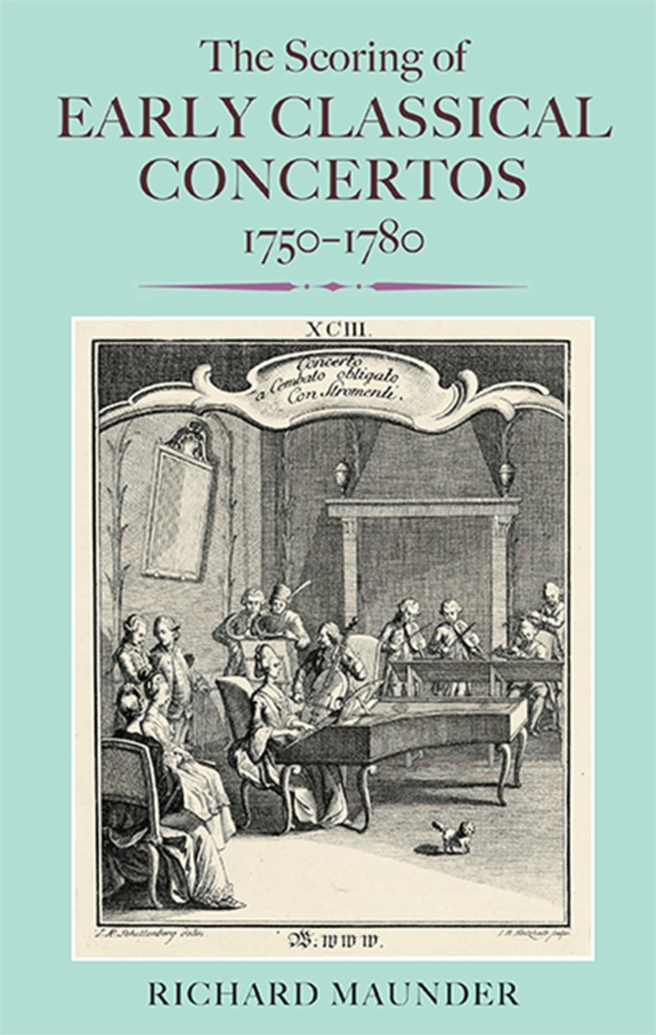 Cover image for The Scoring of Early Classical Concertos, 1750-1780 ISBN 9781843838937