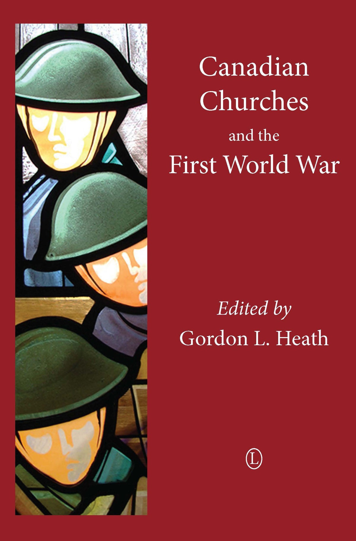 Cover image for Canadian Churches and the First World War ISBN 9780718893583