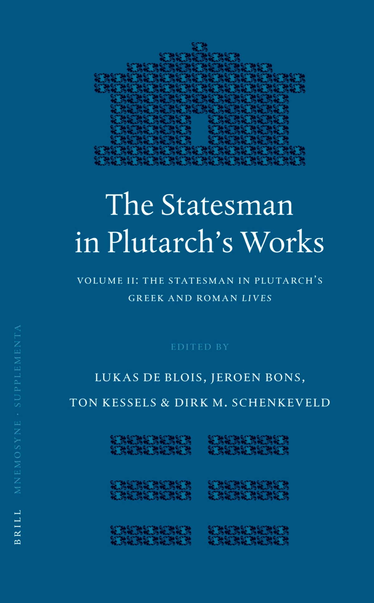 The Statesman in Plutarch's Works, Volume II: The Statesman in Plutarch's Greek and Roman Lives