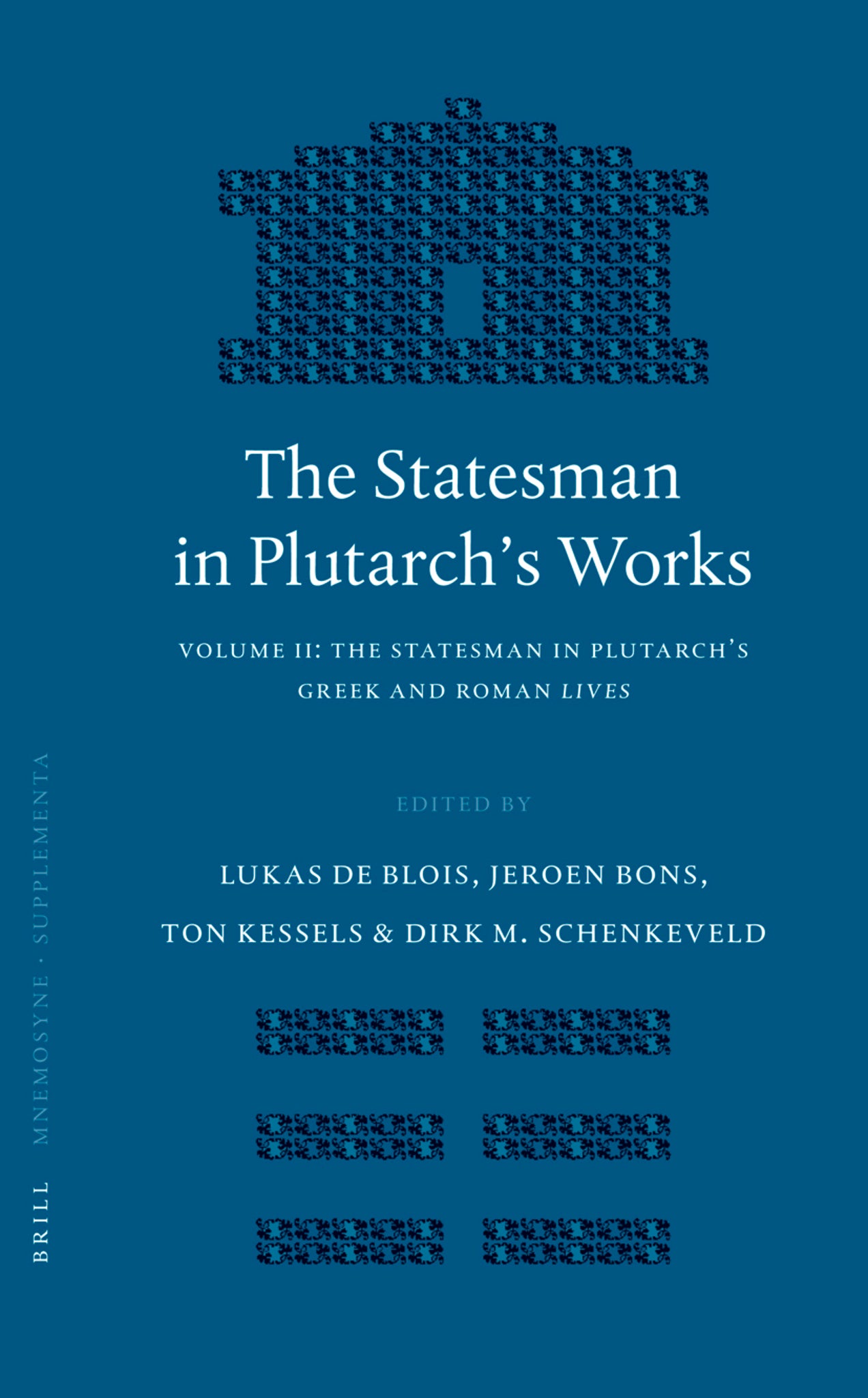 The Statesman in Plutarch's Works, Volume II: The Statesman in Plutarch's Greek and Roman Lives