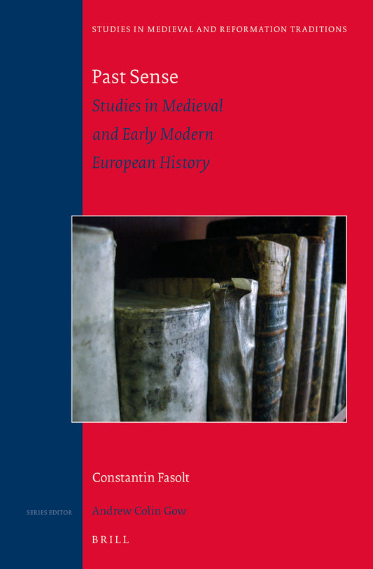 Past Sense — Studies in Medieval and Early Modern European History