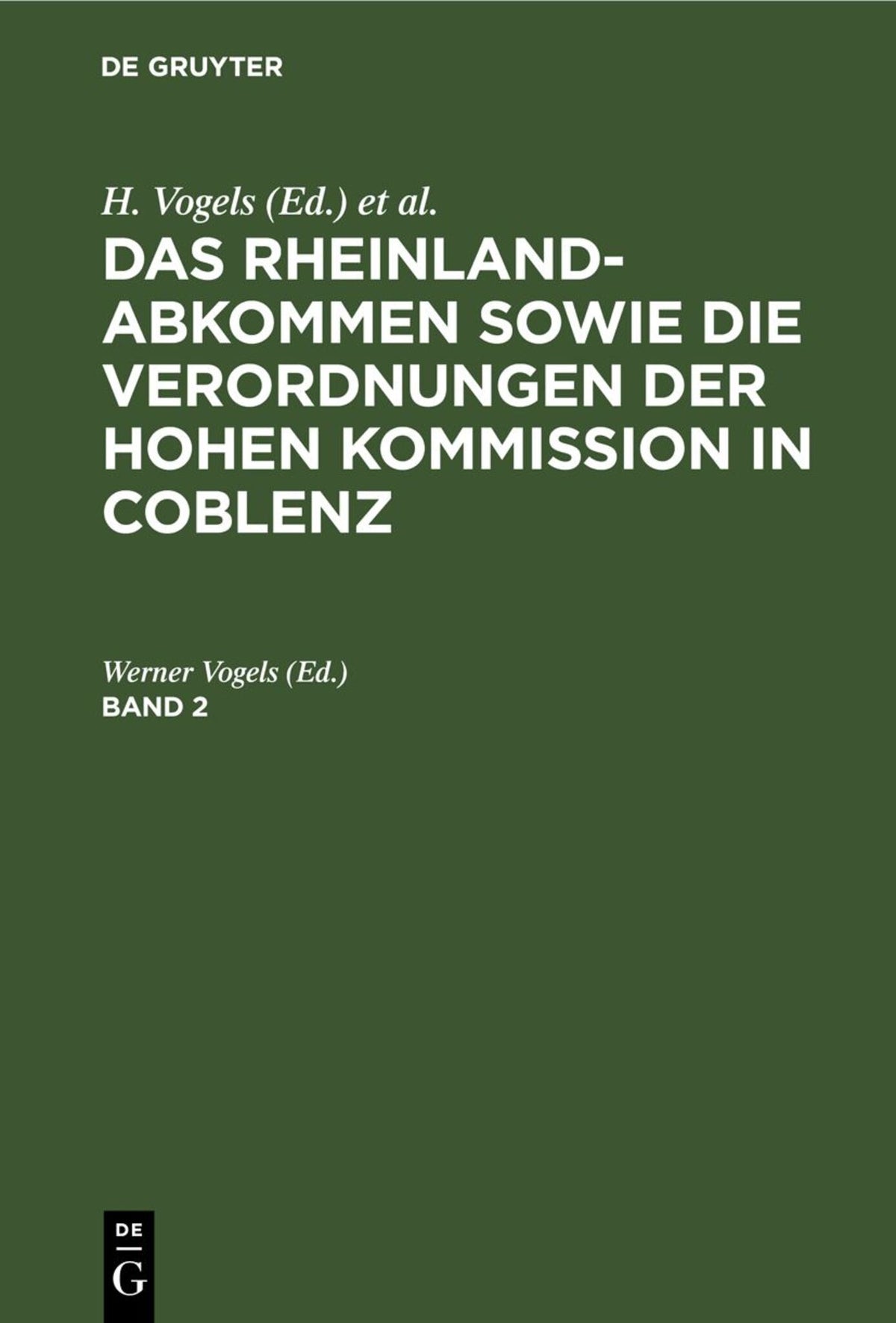 Das Rheinlandabkommen sowie die Verordnungen der Hohen Kommission in Coblenz. Band 2