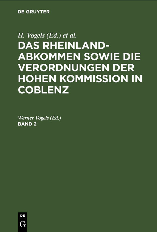 Das Rheinlandabkommen sowie die Verordnungen der Hohen Kommission in Coblenz. Band 2