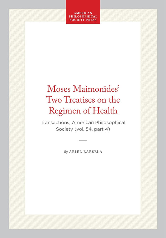 Moses Maimonides’ Two Treatises on the Regimen of Health