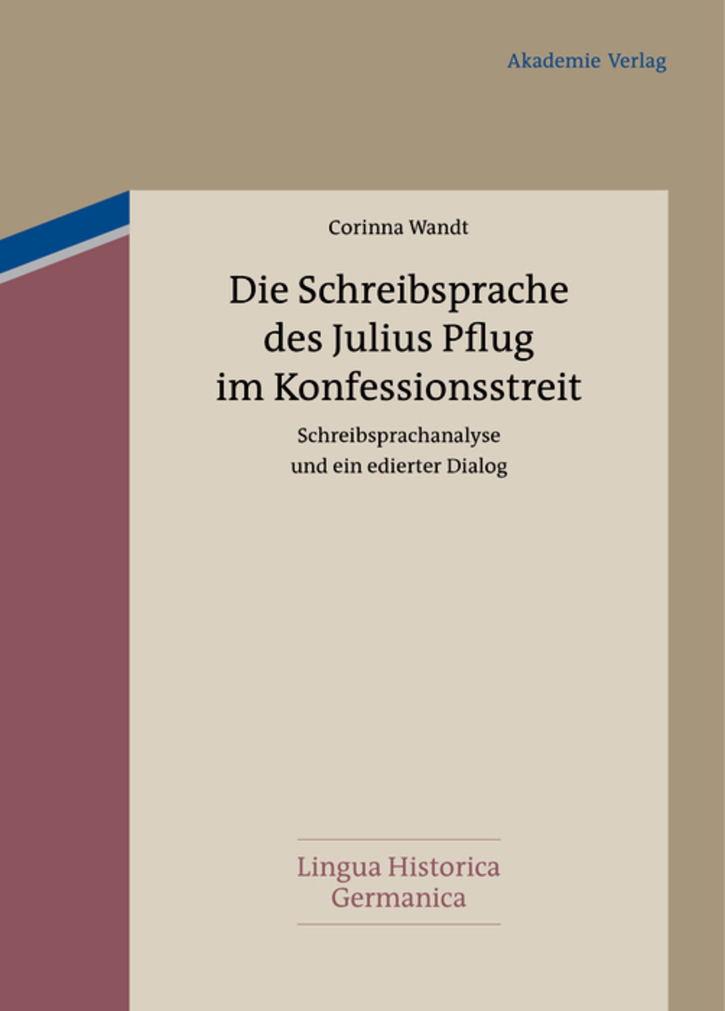Die Schreibsprache des Julius Pflug im Konfessionsstreit